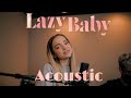 Dove Cameron - LazyBaby (Acoustic Version)