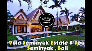Seminyak Estate&Spa | Villa Ethnic Di Bali Super Luas dengan Private Pool