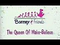 Barney Song Compilation The Queen Of Make Believe