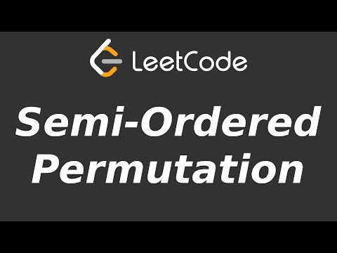 Semi Ordered Permutation Leetcode 2717 Python Solution Code Answer Explanation