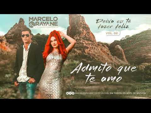 Marcelo e Rayane - Admito que te amo - Vol.2