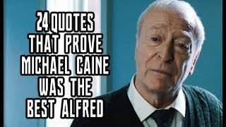 24 Quotes That Prove Michael Caine Was The Best Alfred