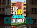 Top 10 NIT Colleges In India Careerwithriwas Nit Nitcollege Topcollege Nitian Shorts College