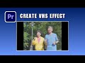 How To Create A VHS Effect In Premiere Pro 2026