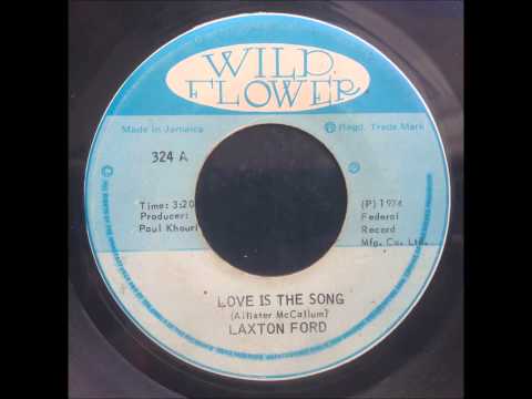 Laxton Ford - Love is the Song