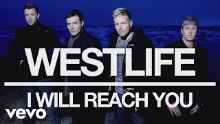 Westlife - I Will Reach You (Official Audio)