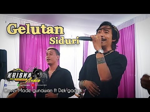 Gelutan siduri pompi II cover Made gunawan ft Dek gadink