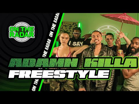 The Adamn Killa "On The Radar" Freestyle