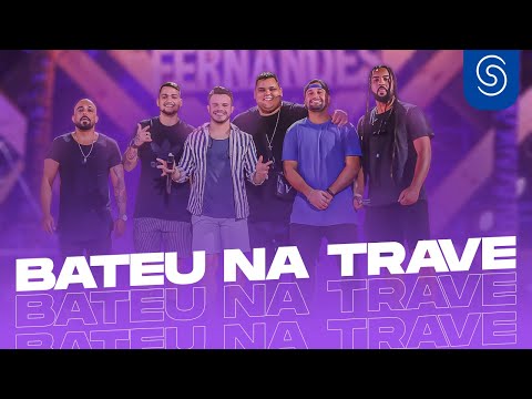 Matheus Fernandes Feat. Menos é Mais - Bateu Na Trave (Clipe Oficial)