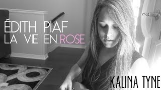La Vie en Rose - Édith Piaf (cover by Kalina Tyne)