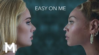 Adele and Beyonce Easy On Me Mashup Music