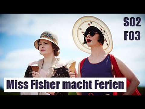 Miss Fishers mysteriöse Mordfälle S02F03 - Miss Fisher macht Ferien / Deutsch / Ganze Folge