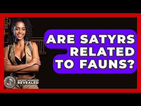 Are Satyrs Related To Fauns? - Ancient Wonders Revealed