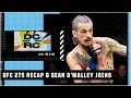 Recapping UFC 275 & 1-on-1 with Sean O’Malley ? ? | DC & RC