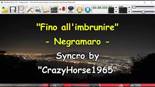 Negramaro - Fino all&#39;imbrunire (Syncro by CrazyHorse1965) Karabox - Karaoke