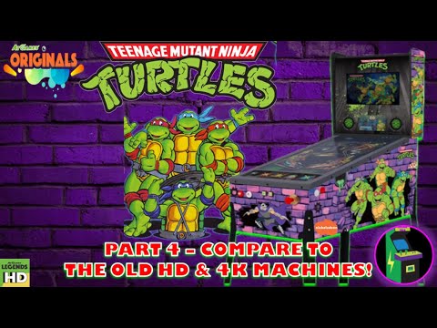 Atgames Legends Pinball HDP: Part 4 - Compare TMNT To The 4K & Old HD Machines