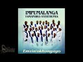 Impumalanga Yamaphiko Ayisithupha - Emzini Okhanyayo (Full Album)