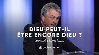 DIEU PEUT-IL ENCORE ÊTRE DIEU ?