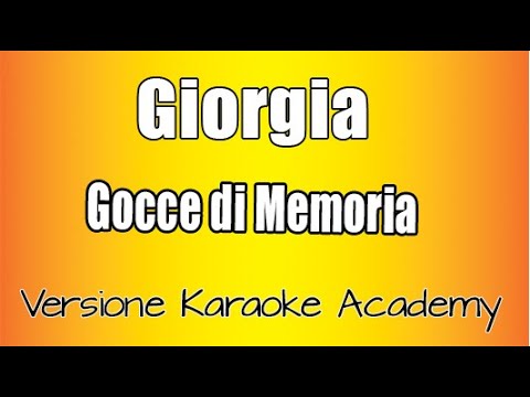 Giorgia  -  Gocce di memoria  (Versione Karaoke Academy Italia)