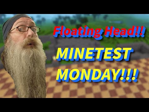 Minetest Monday!!  with Floating Head Feature - Bill MaxVoxPax