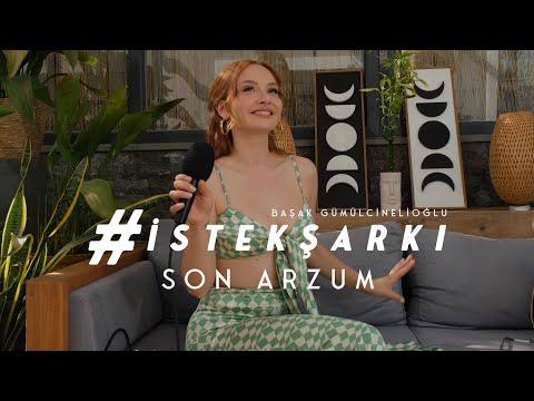 #İstekŞarkı - Son Arzum (Akustik) - Başak Gümülcinelioğlu