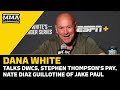 Dana White Talks DWCS, Stephen Thompson's Pay, Nate Diaz Guillotine Of Jake Paul | MMA Fighting