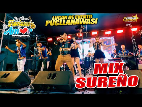 𝗧𝗥𝗔𝗩𝗜𝗘𝗦𝗢𝗦 𝗗𝗘𝗟 𝗔𝗠𝗢𝗥 𝗲𝗻 𝘃𝗶𝘃𝗼 | 𝐌𝐢𝐱 𝐒𝐮𝐫𝐞𝐧̃𝐨  | Local Pucllanawasi