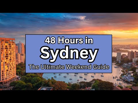 Uncover the Best of Sydney in 48 Hours: Here's How!