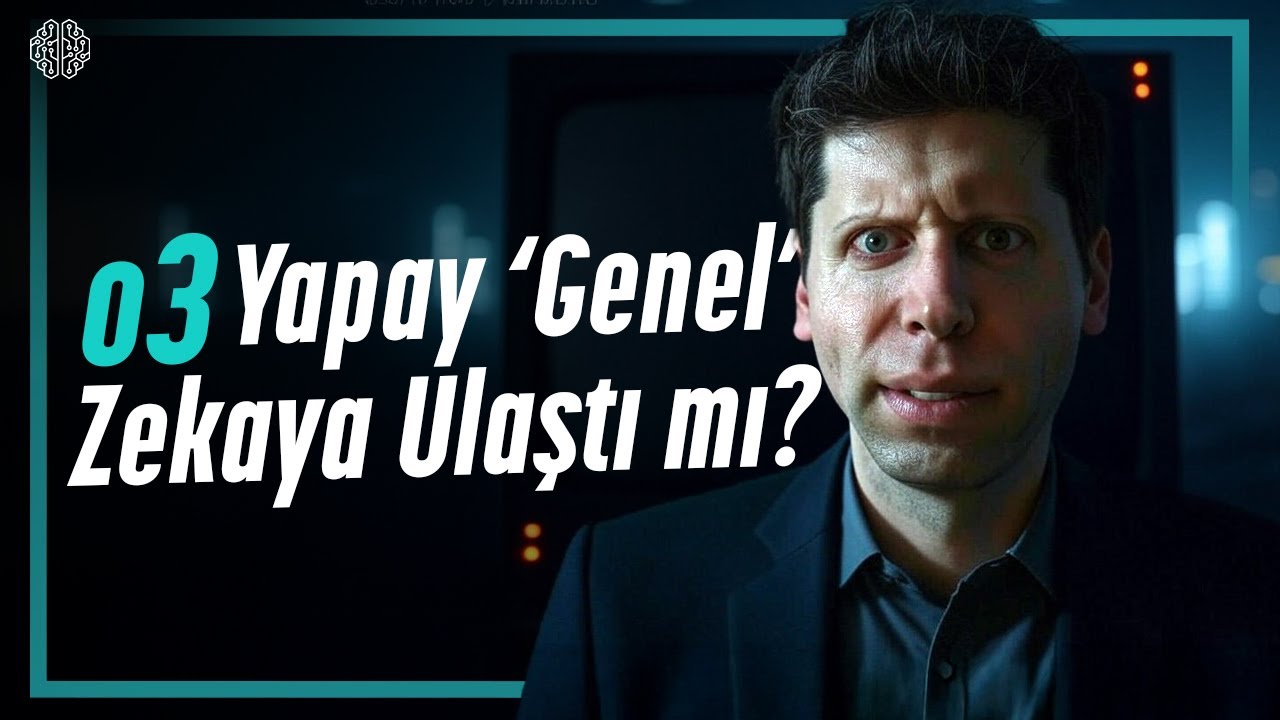 OpenAI o3 ile Yapay Genel Zekaya Ulaştı mı? - GENESIS Modeli, Google Glasses vs.