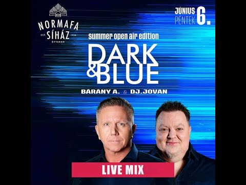 Barany Attila   Live Mix @ Dark & ​​Blue   Normafa Sihaz   2025 06 06