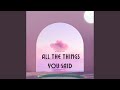 All the Things You Said