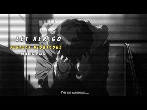 Passenger - Let Her Go [ Perfect Nightcore ]