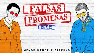 Menor Menor x Farruko - Falsas Promesas (Remix) [Official Audio Video]