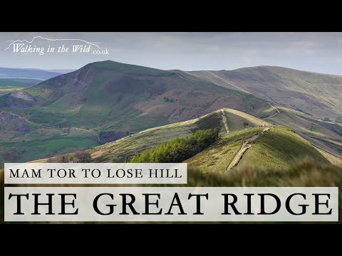 Peak District Walks: The Great Ridge - Mam Tor to Lose Hill