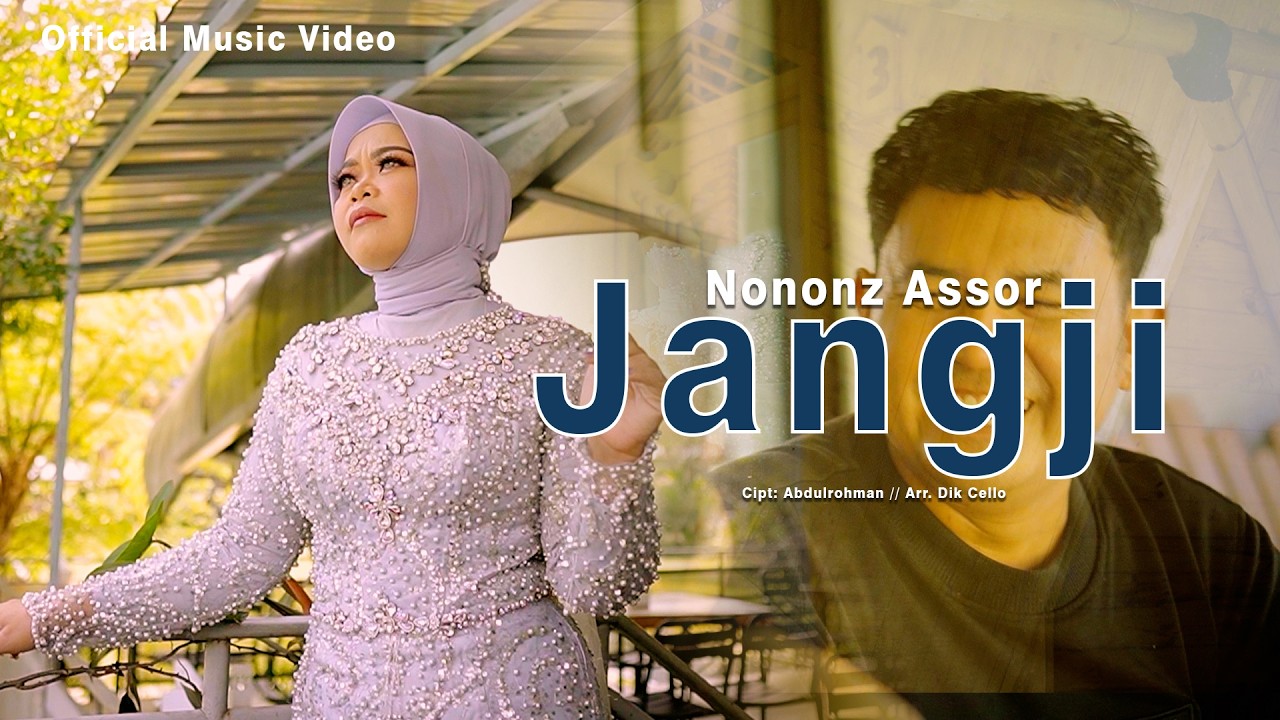 NONONZ ASSOR - JANGJI  (Official MV Pop Sunda)