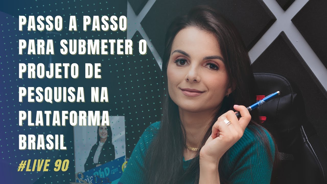 Live #090  PASSO A PASSO PARA SUBMETER UM PROJETO DE PESQUISA NA PLATAFORMA BRASIL