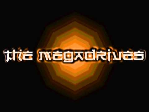 The Megadrives - Want Me Back