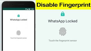 How to disable Fingerprint lock in WhatsApp on Android device?