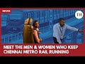 What Goes On Behind The Scenes At Chennai Metro Rail