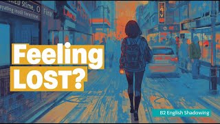 Why Do So Many People Feel Lost in Their 20s and 30s? | B2 English Shadowing