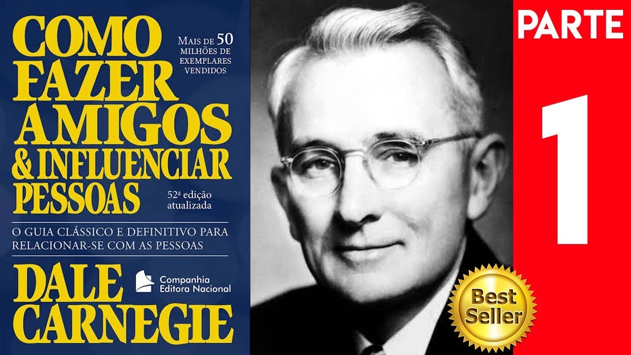 Como Fazer Amigos e Influenciar Pessoas - Dale Carnigie - Audiobook Parte 1 de 4