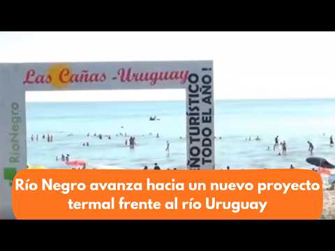 Proyecto termal en Río Negro: la Intendencia impulsa una hoja de ruta cerca de Las Cañas