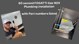 60 second FOGATTI water heater plumbing installation with part numbers.