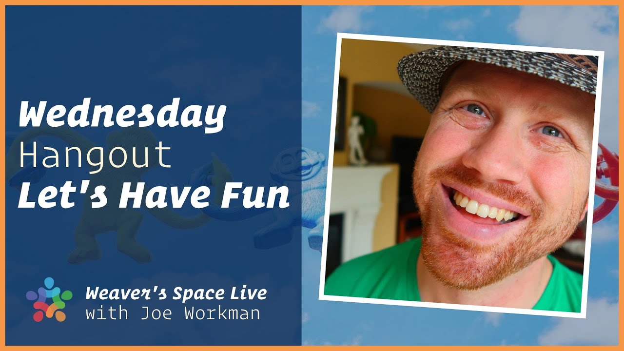 Wednesday Hangout. Let's have some fun