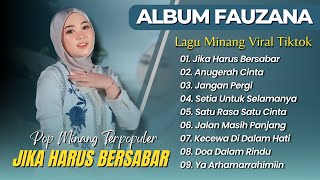 Download lagu Fauzana - JIKA HARUS BERSABAR - ANUGERAH CINTA - JANGAN PERGI || LAGU POP MINANG MELAYU TERPOPULER mp3