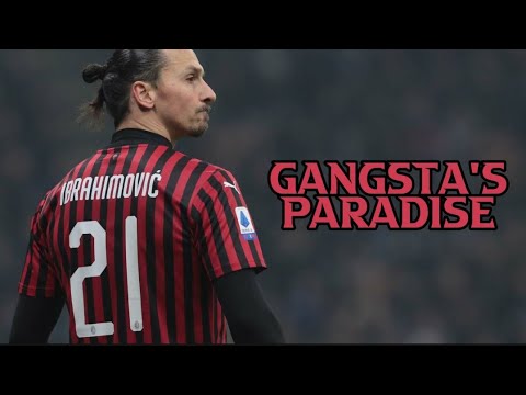 Zlatan İbrahimoviç 2020 - Gangsta's Paradise - HD