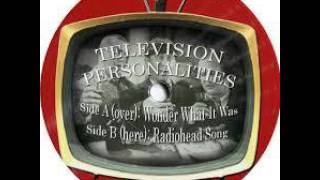 Television Personalities - Radiohead Song