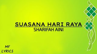Download lagu Sharifah Aini - Suasana Hari Raya (Lirik) mp3 Download lagu Sharifah Aini - Suasana Hari Raya (Lirik) mp3