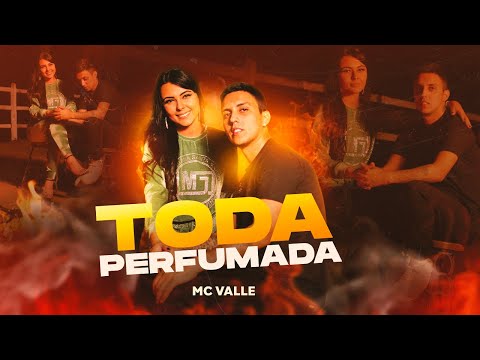 Mc Vallê - Toda Perfumada (Prod. Jorgin) Clipe Oficial 2022
