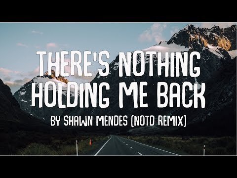 download lagu mp3 mp4 Shawn Mendes Nothing Holding Me Back Download, download lagu Shawn Mendes Nothing Holding Me Back Download gratis, unduh video klip Shawn Mendes Nothing Holding Me Back Download